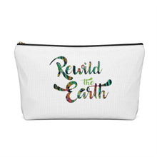 Load image into Gallery viewer, Rewild The Earth Cosmetic Accessory Pouch w T-bottom
