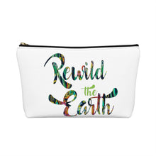 Load image into Gallery viewer, Rewild The Earth Accessory Pouch w T-bottom
